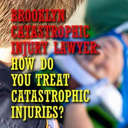 Brooklyn Catastrophic Injury Lawyer Intro