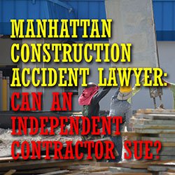 manhattan-construction-accident-lawyer-independent-contraction-sue-intro